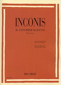 Raimondo Inconis: The Contrabassoon: History and Technique